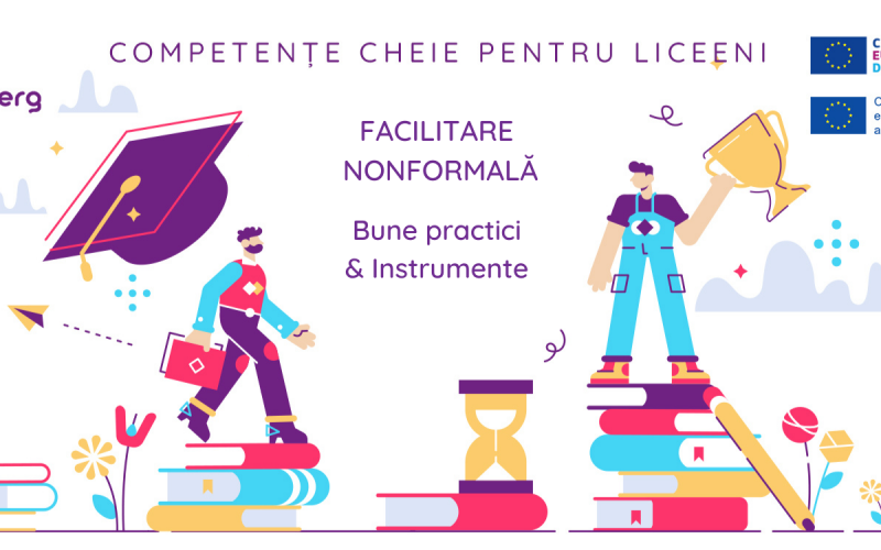 Competente Cheie - Facilitare nonformala - Bune practici & Instrumente